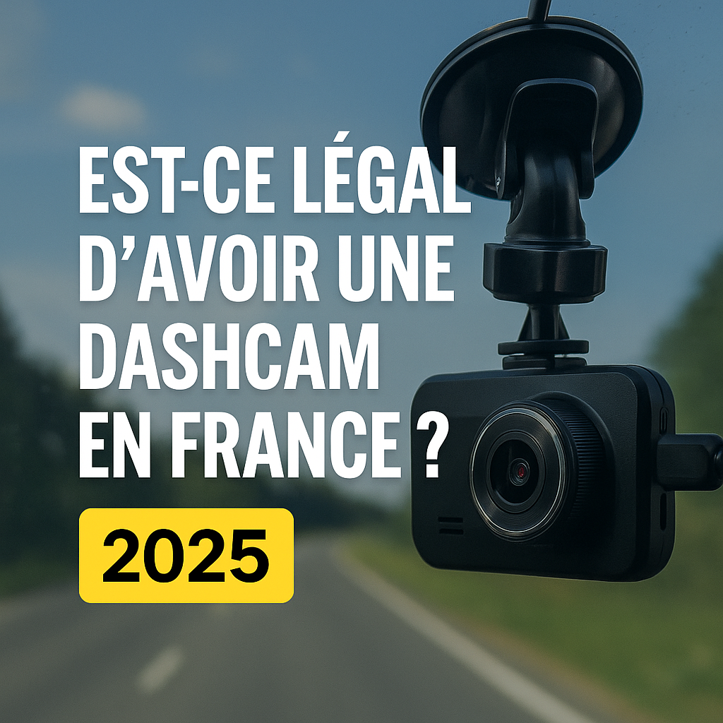 Est-ce légal d’avoir une dashcam en France ? Tout savoir sur la loi 2025