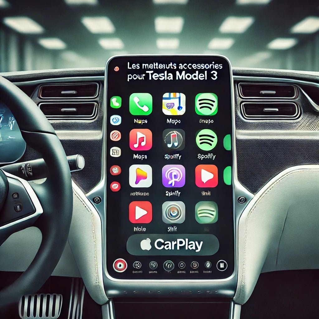 Les Meilleurs Accessoires CarPlay pour Tesla Model 3 : Adaptateurs, Écrans et Caméras de Recul pour Tous les Modèles - carplay-voiture